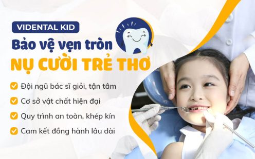 ViDental Kid - Trung Tâm Nha Khoa Dành Cho Trẻ Em Hàng Đầu Tại Việt Nam 