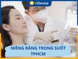 TOP 9 Địa Chỉ Niềng Răng Trong Suốt TPHCM Uy Tín Nhất