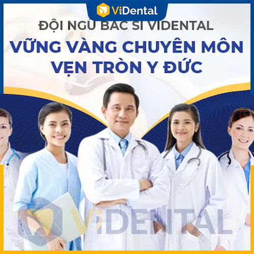 Đội ngũ bác sĩ Vidental có chuyên môn cao, giàu kinh nghiệm
